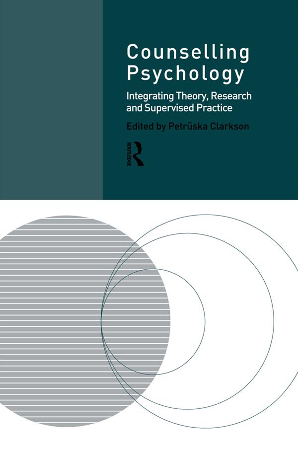 Counselling Psychology by Professor Petruska Clarkson