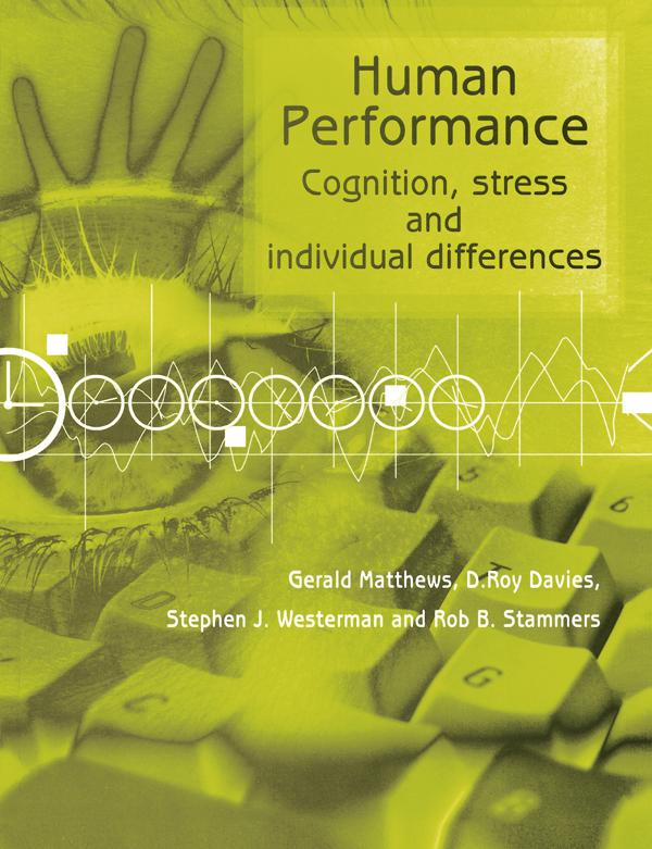 Human Performance by D. Roy Davies, Gerald Matthews, Rob B. Stammers, Steve J. Westerman