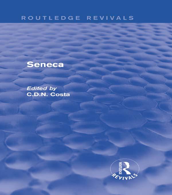 Seneca (Routledge Revivals) by Costa C.D.N.