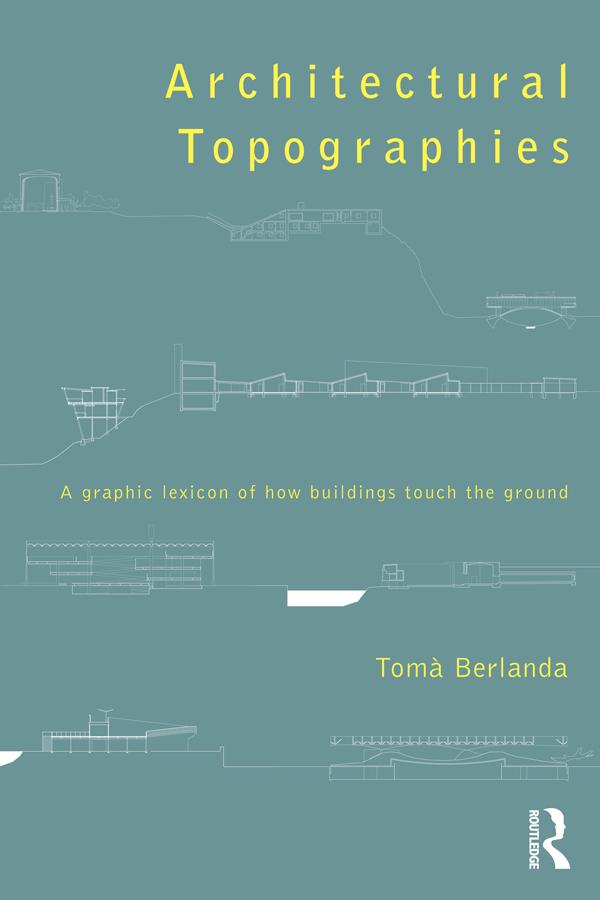 Architectural Topographies by Tomà Berlanda