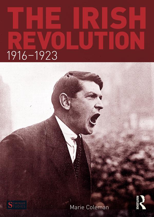 The Irish Revolution, 1916-1923 by Marie Coleman