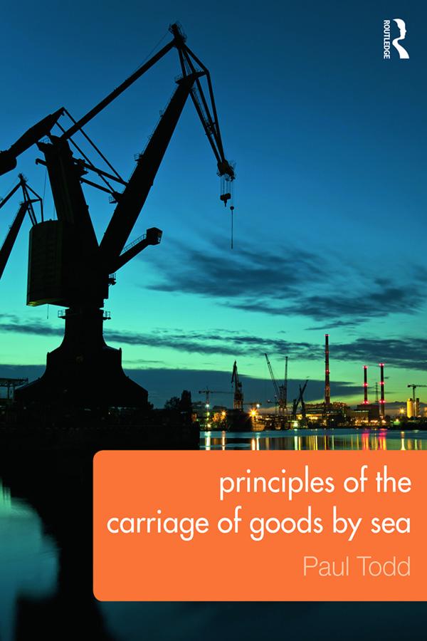 Principles of the Carriage of Goods by Sea by Paul Todd