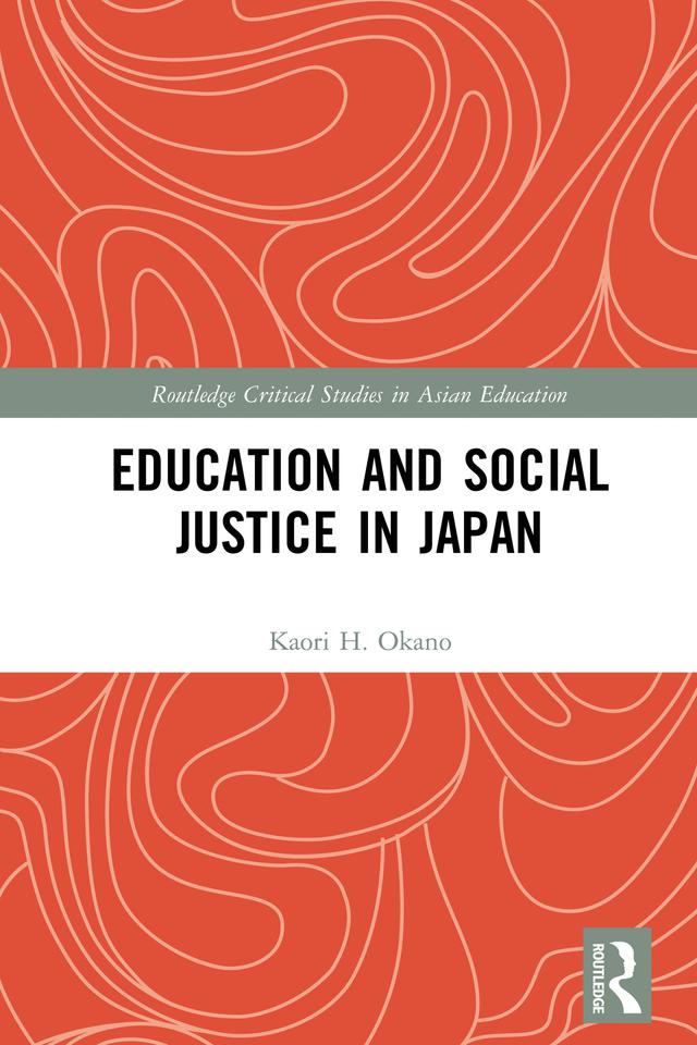 Education and Social Justice in Japan by Kaori H. Okano