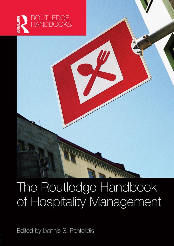 The Routledge Handbook of Hospitality Management by Ioannis S Pantelidis
