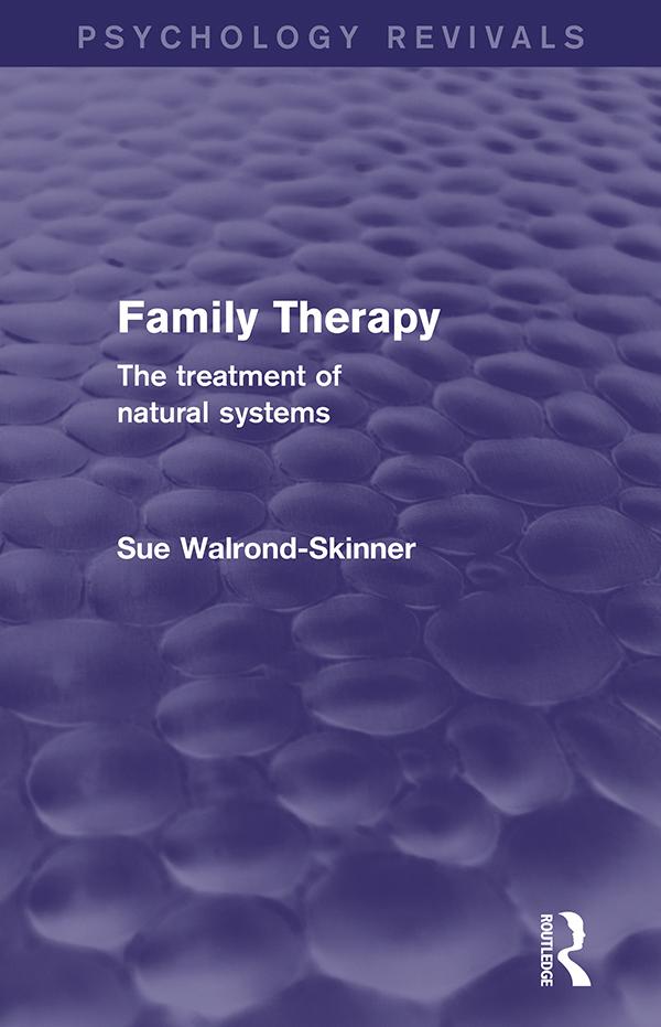Family Therapy (Psychology Revivals) by Sue Walrond-Skinner