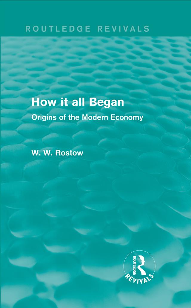 How it all Began (Routledge Revivals) by W. W. Rostow