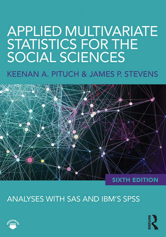 Applied Multivariate Statistics for the Social Sciences by James P. Stevens, Keenan A. Pituch