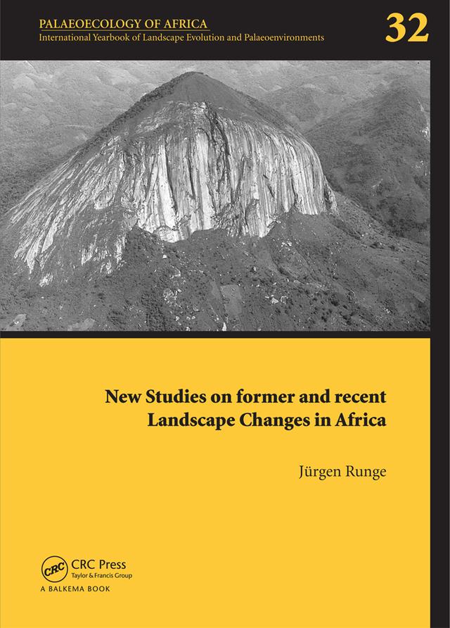 New Studies on Former and Recent Landscape Changes in Africa by Jörgen Runge