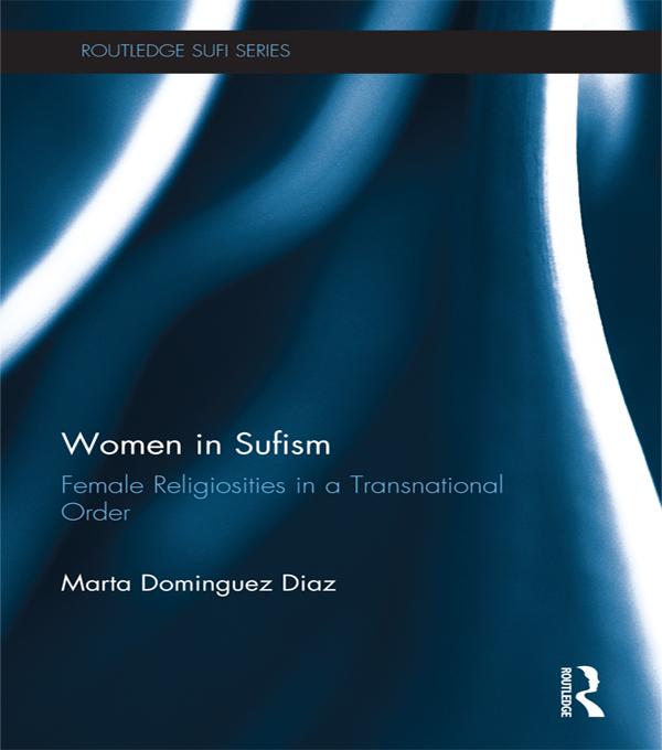 Women in Sufism by Marta Dominguez Diaz