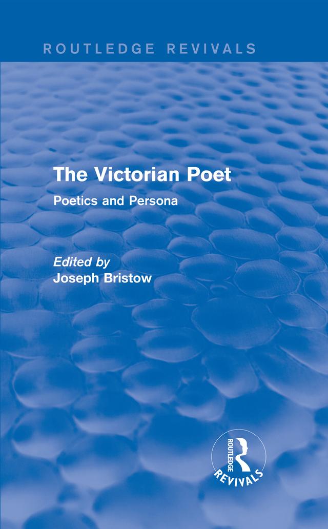 The Victorian Poet (Routledge Revivals) by Joseph Bristow