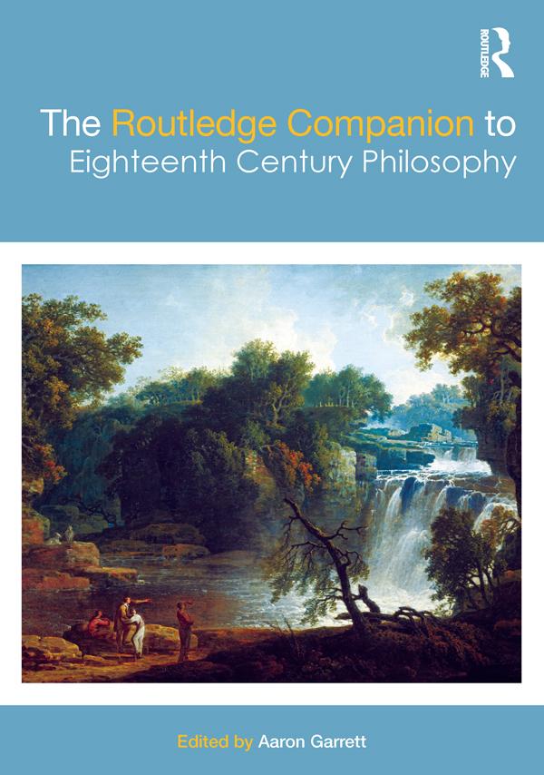 The Routledge Companion to Eighteenth Century Philosophy by Aaron Garrett