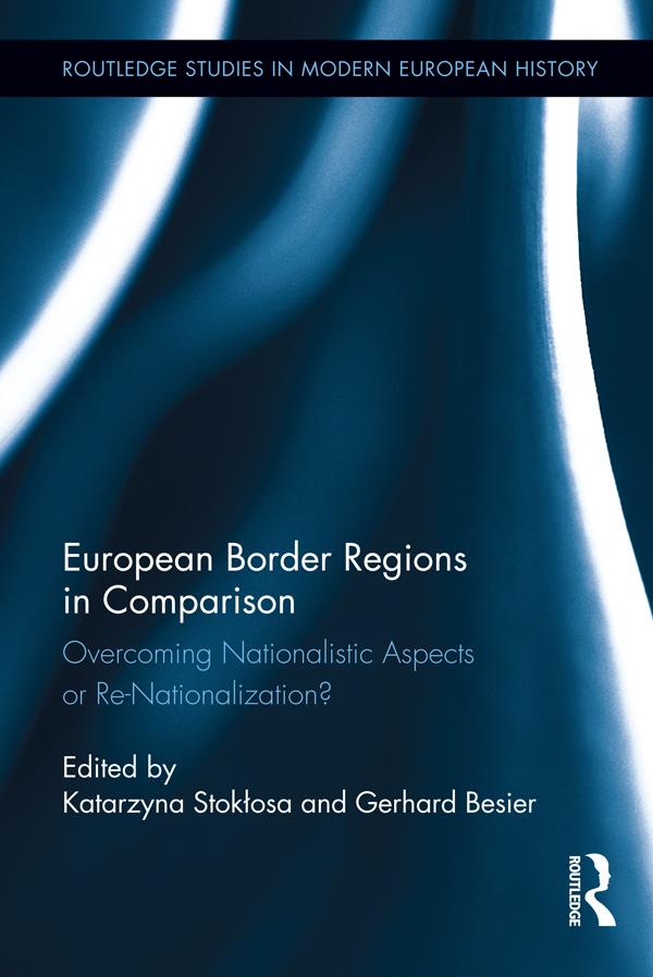 European Border Regions in Comparison by Gerhard Besier, Katarzyna Stokłosa