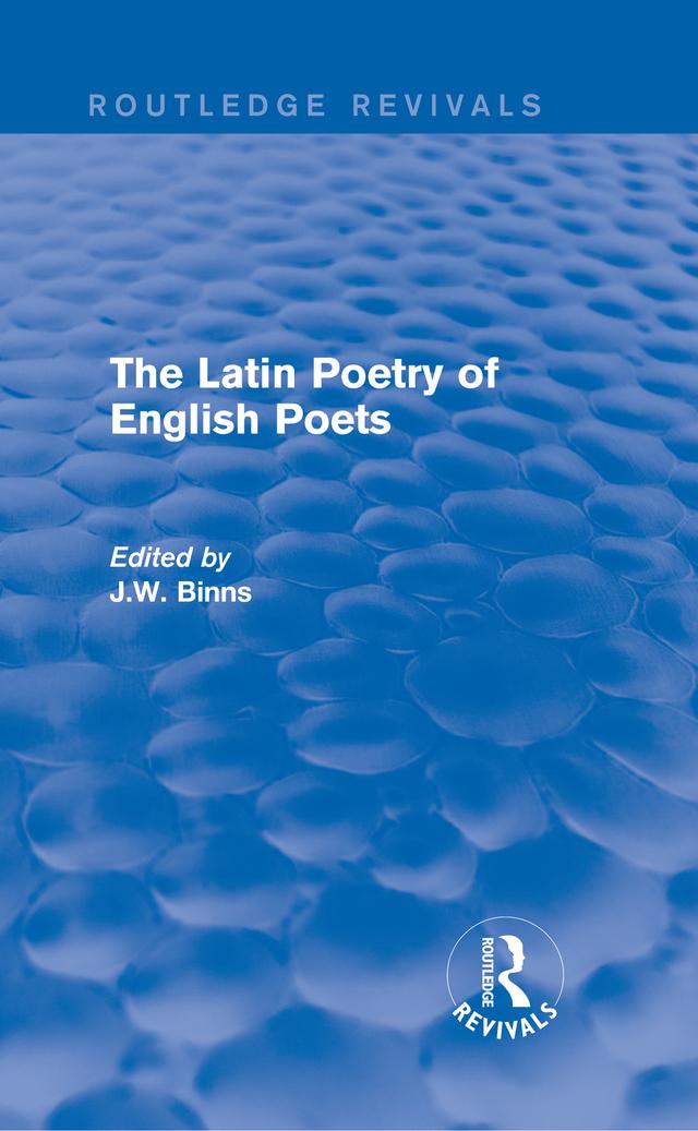 The Latin Poetry of English Poets (Routledge Revivals) by J. Binns