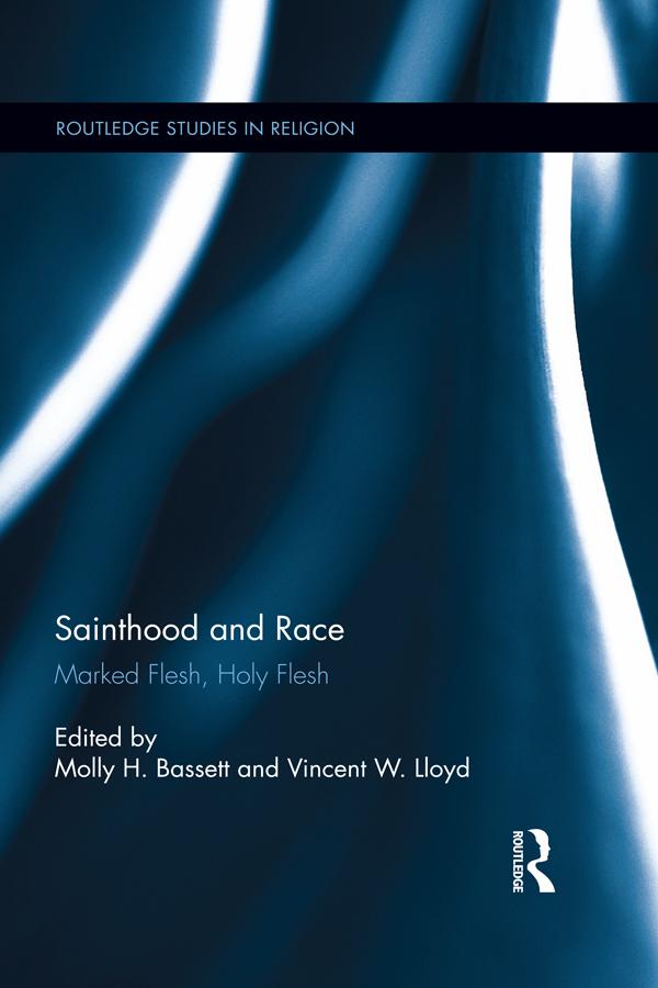 Sainthood and Race by Molly H. Bassett, Vincent W. Lloyd