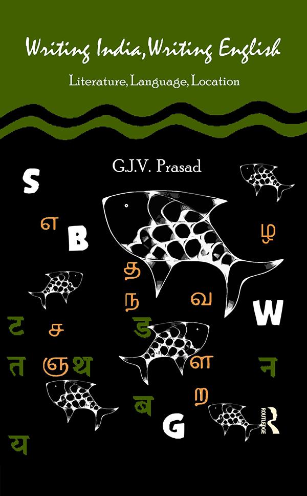 Writing India, Writing English by G. J. V. Prasad