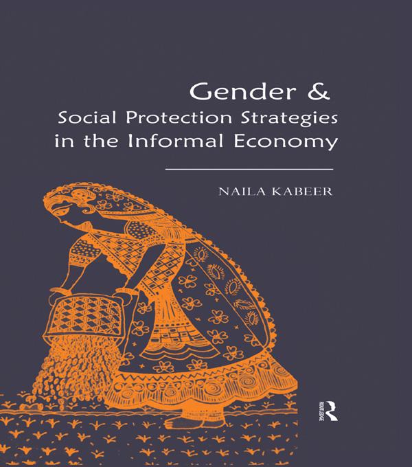 Gender & Social Protection Strategies in the Informal Economy by Naila Kabeer