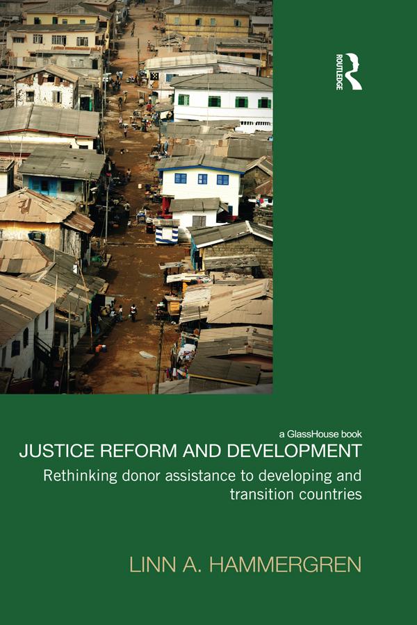 Justice Reform and Development by Linn A. Hammergren