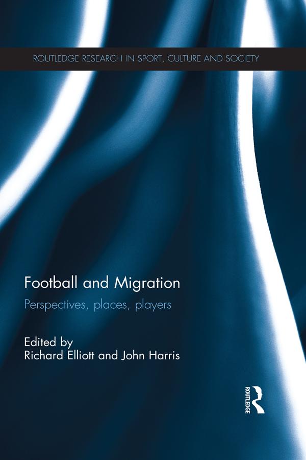 Football and Migration by John Harris, Richard Elliott