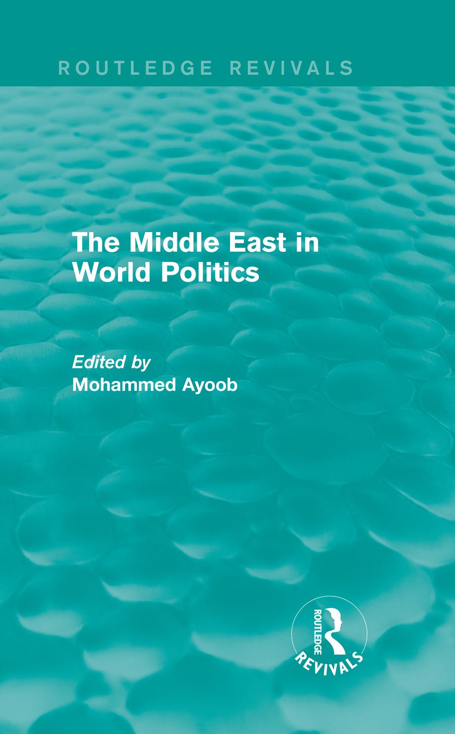The Middle East in World Politics (Routledge Revivals)