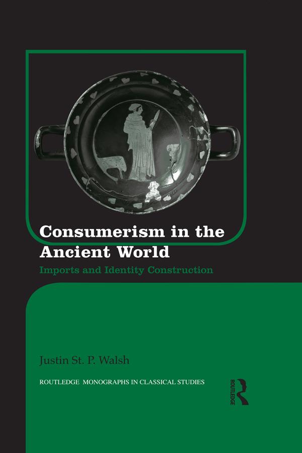 Consumerism in the Ancient World by Justin St. P. Walsh