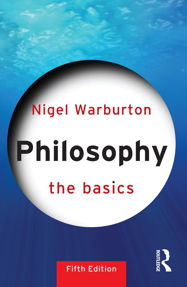 Philosophy: The Basics by Nigel Warburton
