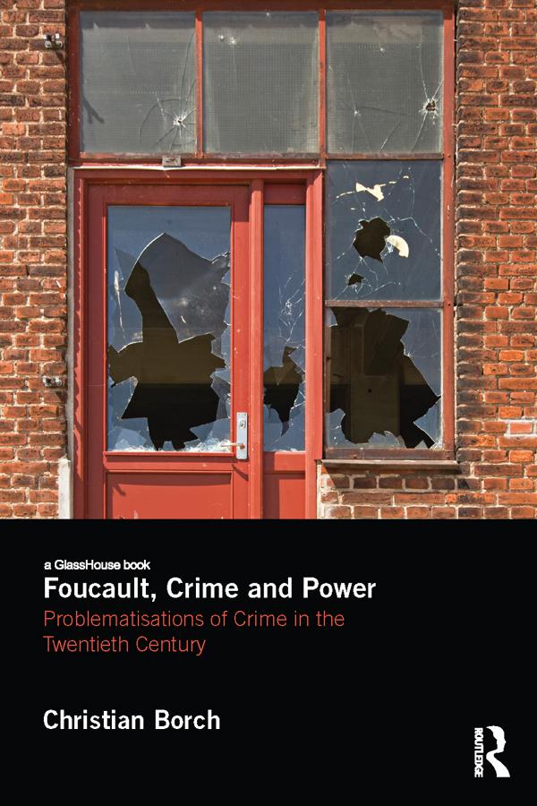 Foucault, Crime and Power by Christian Borch