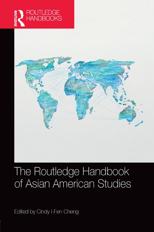 The Routledge Handbook of Asian American Studies by Cindy I-Fen Cheng