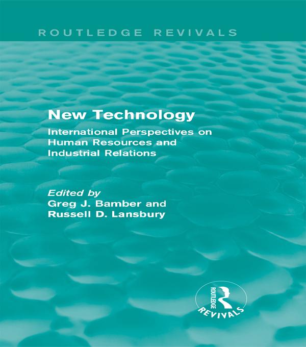 New Technology (Routledge Revivals) by Greg J. Bamber, Russell D. Lansbury