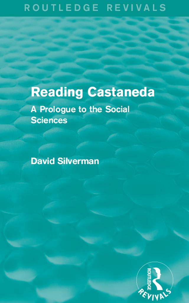 Reading Castaneda (Routledge Revivals) by David Silverman