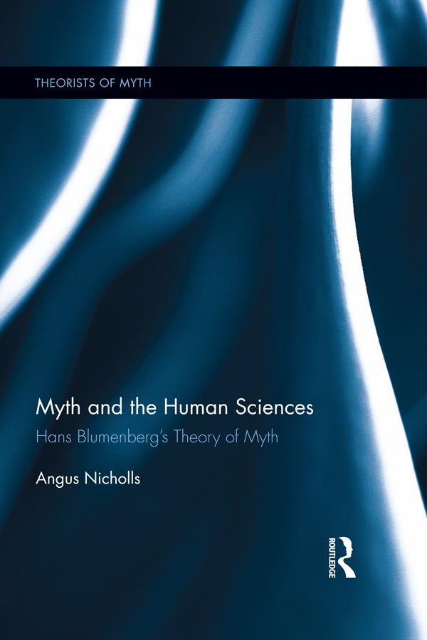 Myth and the Human Sciences by Angus Nicholls