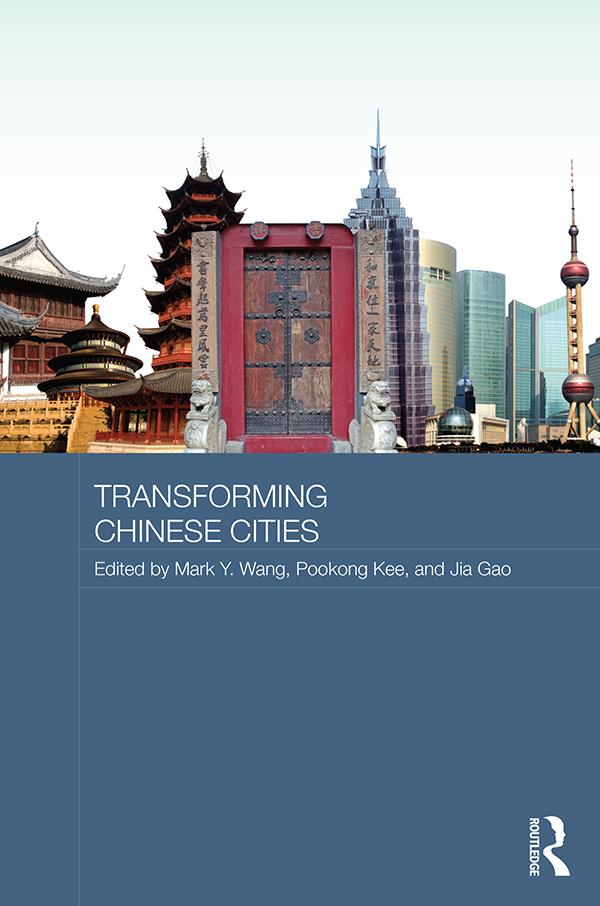 Transforming Chinese Cities by Jia Gao, Mark Wang, Pookong Kee
