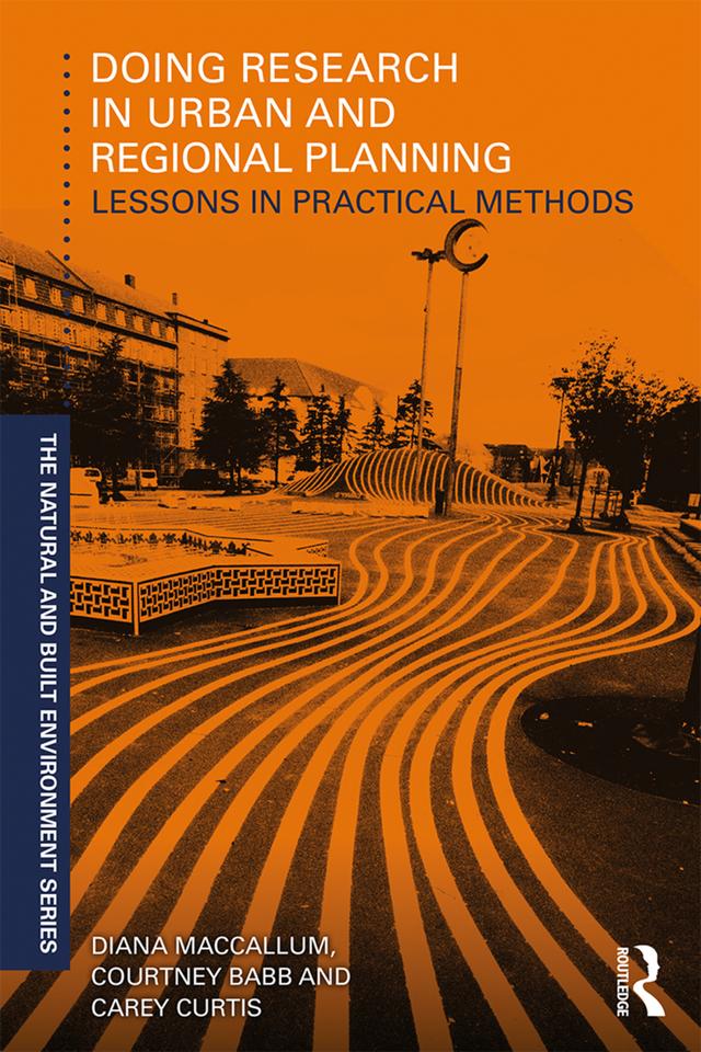 Doing Research in Urban and Regional Planning by Carey Curtis, Courtney Babb, Diana MacCallum