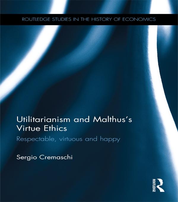Utilitarianism and Malthus' Virtue Ethics