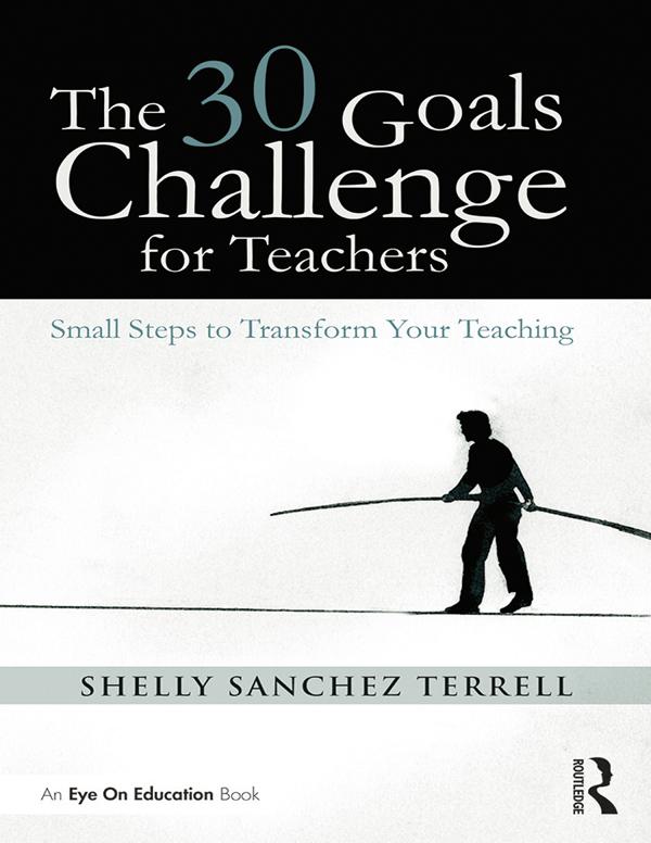 The 30 Goals Challenge for Teachers by Shelly Sanchez Terrell