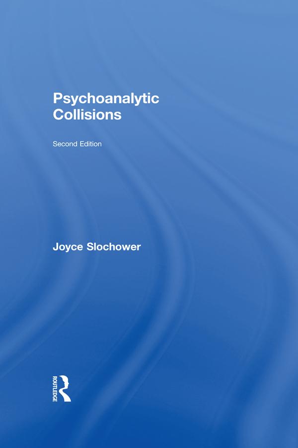 Psychoanalytic Collisions by Joyce Slochower