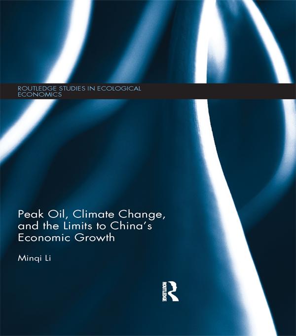 Peak Oil, Climate Change, and the Limits to China's Economic Growth by Minqi Li