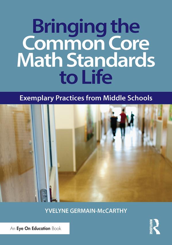 Bringing the Common Core Math Standards to Life by Yvelyne Germain-McCarthy