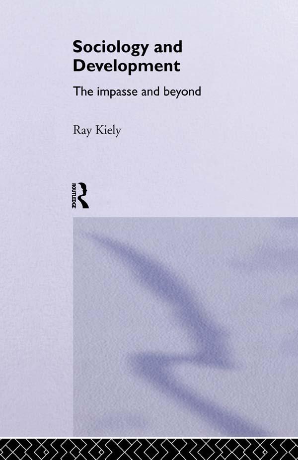 The Sociology Of Development by Ray Kiely
