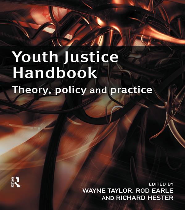 Youth Justice Handbook by Richard Hester, Rod Earle, Wayne Taylor