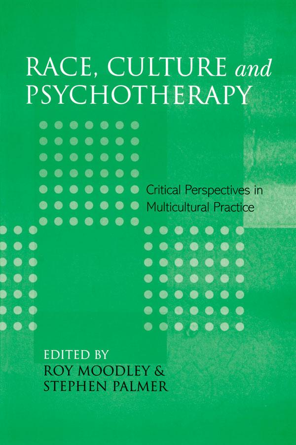 Race, Culture and Psychotherapy by Roy Moodley, Stephen Palmer