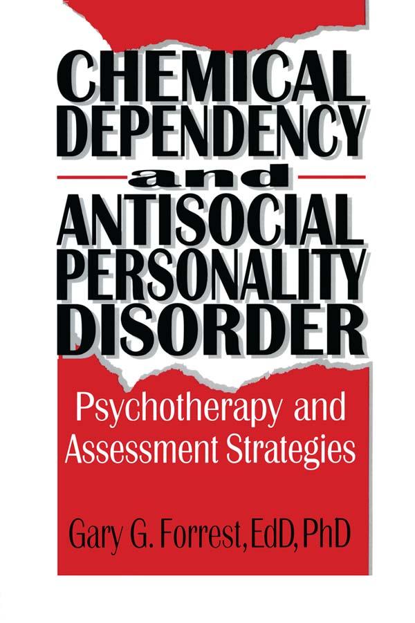 Chemical Dependency and Antisocial Personality Disorder by Bruce Carruth, Gary G Forrest