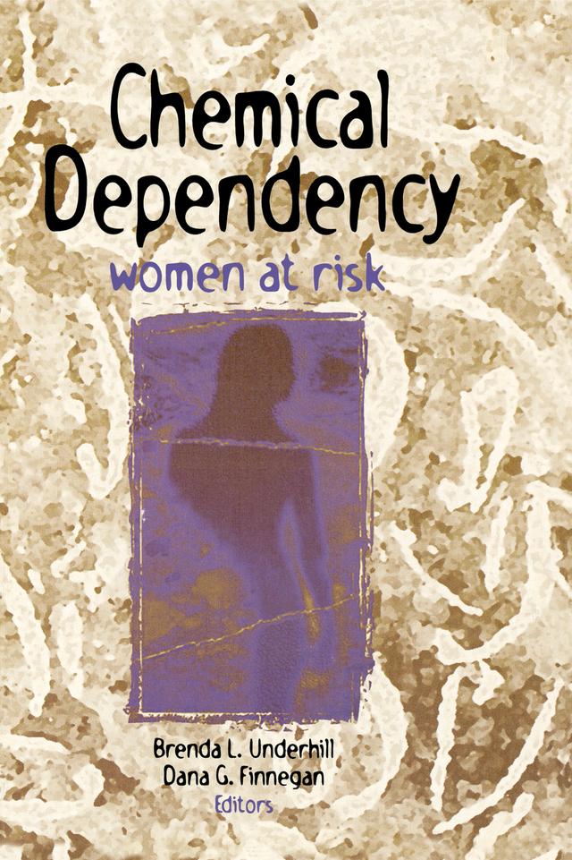 Chemical Dependency by Brenda Underhill, Dana Finnegan