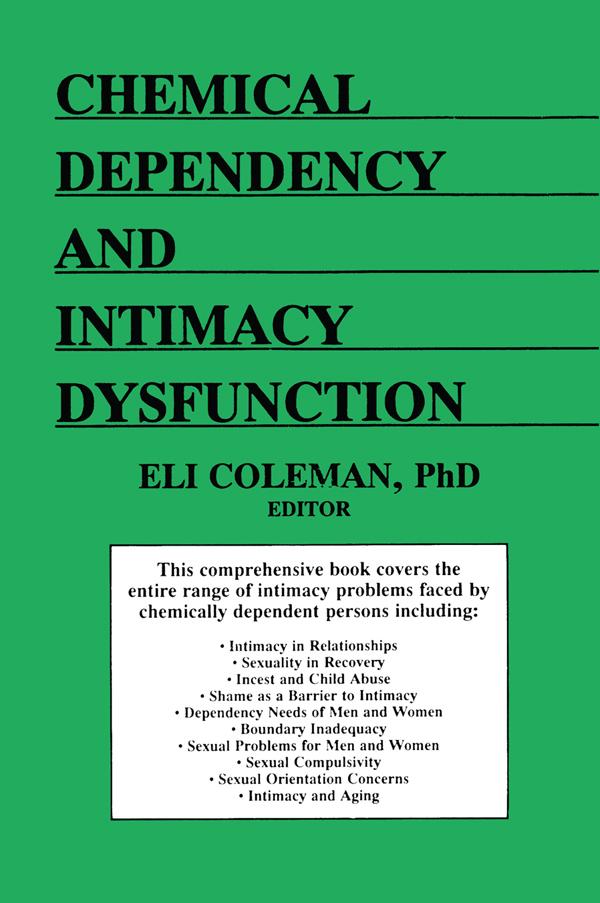 Chemical Dependency and Intimacy Dysfunction by Bruce Carruth, Edmond J Coleman