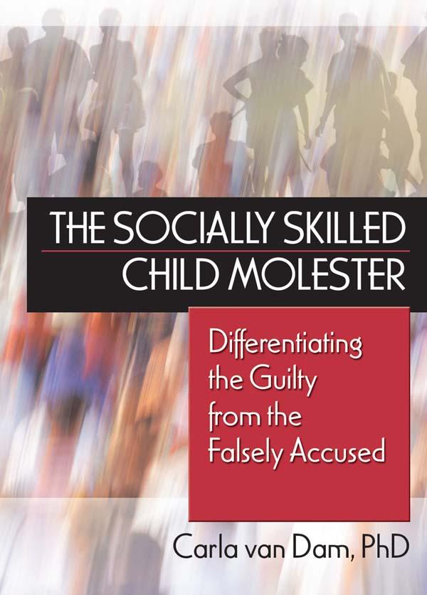 The Socially Skilled Child Molester by Carla Van Dam