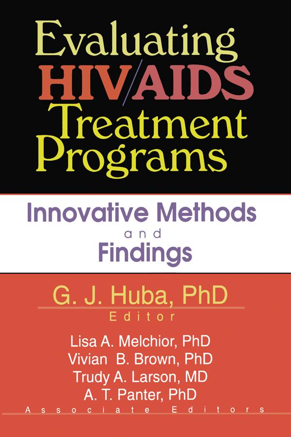 Evaluating HIV/AIDS Treatment Programs by A.T. Panter, George J Huba, Lisa A Melchior, Pauline Fitzpatrick, Trudy A Larson, Vivian Brown