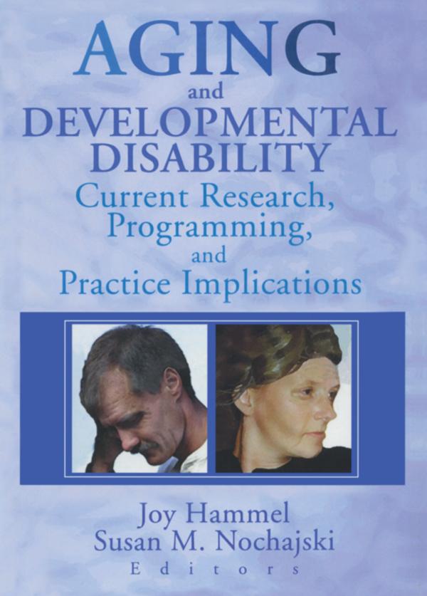 Aging and Developmental Disability by Joy Hammel, Susan Nochajski
