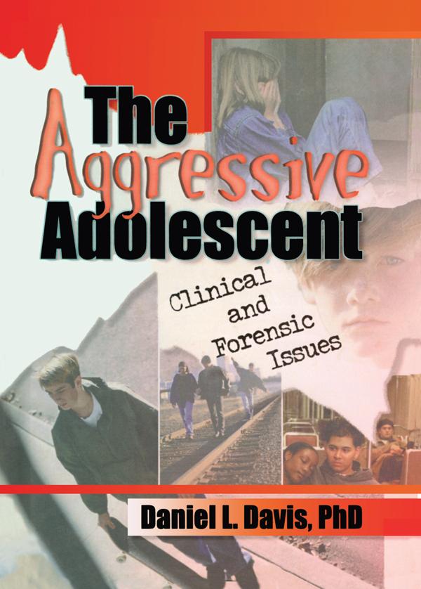The Aggressive Adolescent by Daniel L Davis