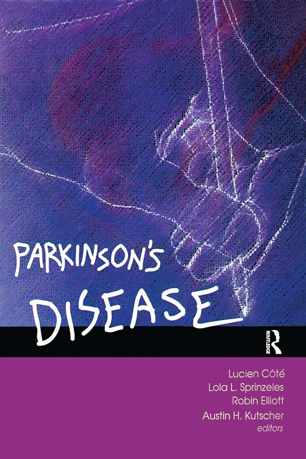 Parkinson's Disease and Quality of Life by Austin H. Kutscher, Lola L. Sprinzeles, Lucien Cote, Robin Elliott