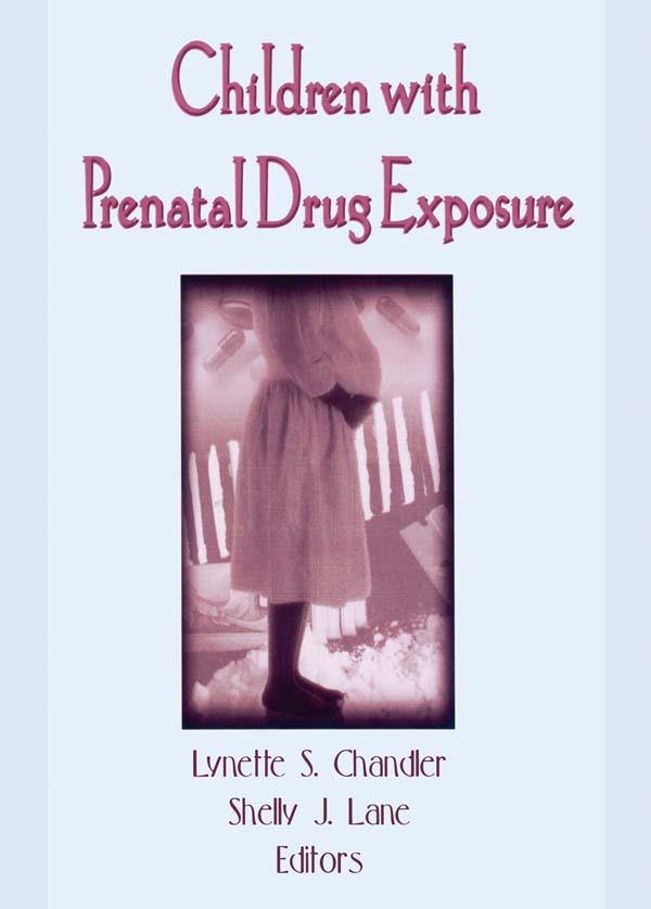 Children With Prenatal Drug Exposure by Lynette S Chandler, Shelly J Lane