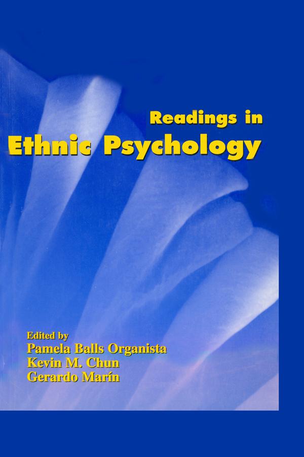 Readings in Ethnic Psychology by Gerardo Marin, Kevin Chun, Pamela Balls Organista